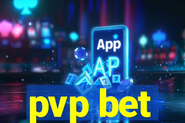 pvp bet